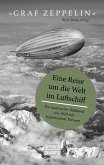 &quote;Graf Zeppelin&quote; ¿ Eine Reise um die Welt im Luftschiff