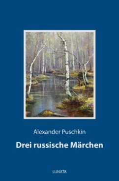 Drei russische Märchen - Puschkin, Alexander