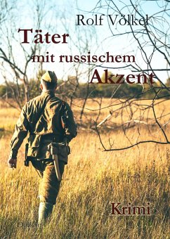 Täter mit russischem Akzent - Krimi - Völkel, Rolf