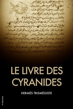 Le Livre des Cyranides (eBook, ePUB) - Trismégiste, Hermès; de Mély, F.