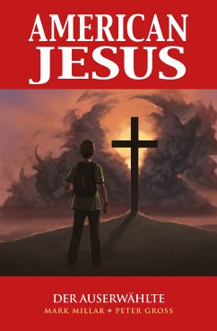 American Jesus, Band 1 - Der Auserwählte (eBook, ePUB) - Millar, Mark