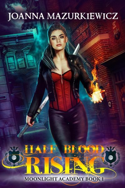Half Blood Rising (Moonlight Academy, #1) (eBook, ePUB) Half Blood Rising (Moonlight Academy, #1) (eBook, ePUB)