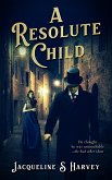A Resolute Child (eBook, ePUB)