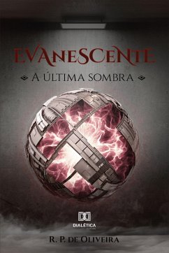 Evanescente (eBook, ePUB) - Oliveira, R. P. de