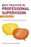 Best Practice in Professional Supervision, Second Edition (eBook, ePUB)