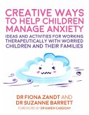 Creative Ways to Help Children Manage Anxiety (eBook, ePUB)
