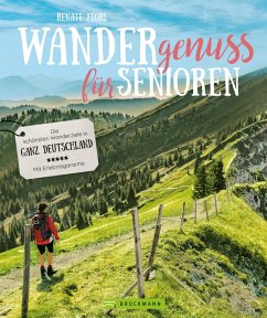 Wandergenuss: Die schönsten Wanderziele für Senioren in Deutschland. (eBook, ePUB) - Florl, Renate