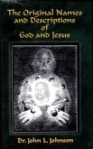 The Original Names and Descriptions of God and Jesus (eBook, ePUB)