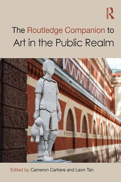 The Routledge Companion to Art in the Public Realm (eBook, PDF) The Routledge Companion to Art in the Public Realm (eBook, PDF)