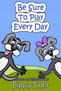 Be Sure To Play Every Day (eBook, ePUB) - Tyler, Pippa