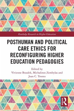 Cover Posthuman and Political Care Ethics for Reconfiguring Higher Education Pedagogies (eBook, ePUB)