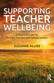 Supporting Teacher Wellbeing (eBook, ePUB)
