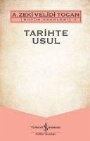 Tarihte Usul - Zeki Velidi Togan, A.