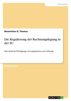 Die Regulierung der Rechnungslegung in der EU - Thomas, Maximilian D.