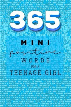365 Positive Words for a Teenage Girl Mini Edition - Valastro, Rebecca Dorothy