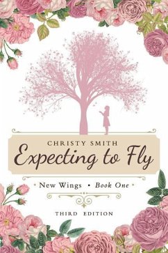 Expecting to Fly: New Wings - Smith, Christy