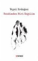 Kendimden Biri Degilim - Erdogan, Veysi