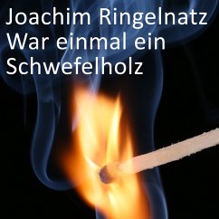 War einmal ein Schwefelholz (MP3-Download) - Ringelnatz, Joachim