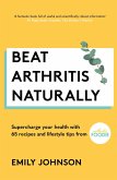 Beat Arthritis Naturally (eBook, ePUB)