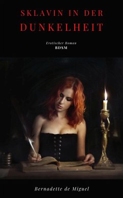 Sklavin in der Dunkelheit (eBook, ePUB) - de Miguel, Bernadette