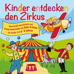 Kinder entdecken den Zirkus, Folge 5 (MP3-Download) - Huber, Peter