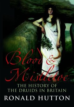 Blood and Mistletoe (eBook, PDF) - Hutton, Ronald