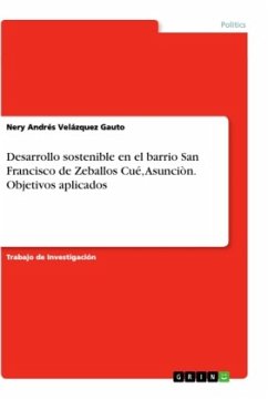 Desarrollo sostenible en el barrio San Francisco de Zeballos Cué, Asunciòn. Objetivos aplicados - Velázquez Gauto, Nery Andrés