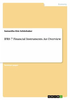 IFRS 7 Financial Instruments. An Overview - Schönhaber, Samantha Kim