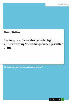 Prüfung von Bewerbungsunterlagen (Unterweisung Verwaltungsfachangestellter / -in) - Steffen, Daniel