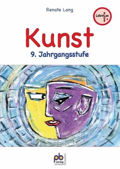 Kunst 9. Jahrgangsstufe - Lang, Renate