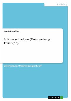 Spitzen schneiden (Unterweisung Friseur/in) - Steffen, Daniel