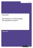 Das Entstehen von Übertraining. Stresssyndrome im Sport