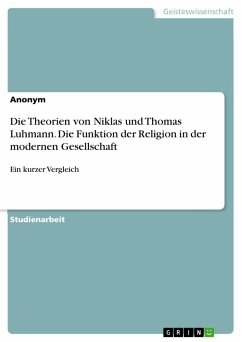 Die Theorien von Niklas und Thomas Luhmann. Die Funktion der Religion in der modernen Gesellschaft - Anonymous