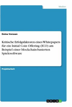 Kritische Erfolgsfaktoren eines Whitepapers für ein Initial Coin Offering (ICO) am Beispiel einer blockchain-basierten Spielesoftware