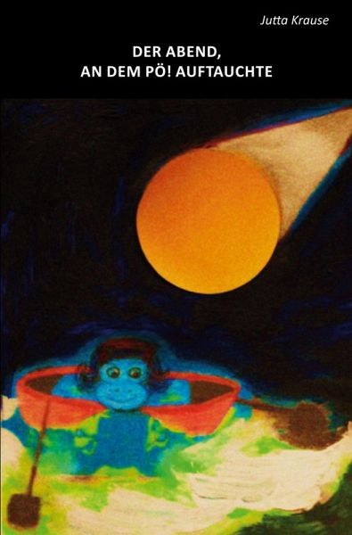 Der Abend, an dem Pö! auftauchte Der Abend, an dem Pö! auftauchte