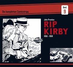 Rip Kirby: Die kompletten Comicstrips 1956 - 1958 / Rip Kirby: Die kompletten Comicstrips 9 - Prentice, John;Dickenson, Fred