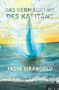Das Vermächtnis des Kapitäns - Siranoglu, Yasin