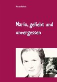 Mario, geliebt und unvergessen (eBook, ePUB) Mario, geliebt und unvergessen (eBook, ePUB)