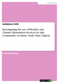 Investigating the use of Weather and Climate Information Services by Aule Community via Akure, Ondo State, Nigeria (eBook, PDF)