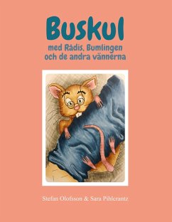 Buskul med Rådis, Bumlingen och de andra vännerna (eBook, ePUB) - Olofsson, Stefan; Pihlcrantz, Sara