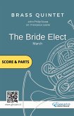 Brass Quintet: The Bride Elect March (score & parts) (fixed-layout eBook, ePUB)