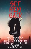 Get Your Ex Boyfriend Running Back to you Fast in Four weeks Guarantee (eBook, ePUB)