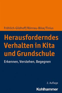 Herausforderndes Verhalten in Kita und Grundschule (eBook, ePUB) - Fröhlich-Gildhoff, Klaus; Rönnau-Böse, Maike; Tinius, Claudia