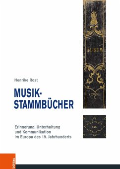 Musik-Stammbücher (eBook, PDF) - Rost, Henrike