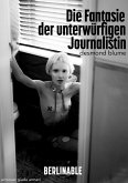 Die Fantasie der unterwürfigen Journalistin (eBook, ePUB)