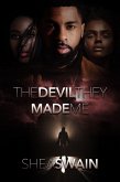 The Devil They Made Me (eBook, ePUB)