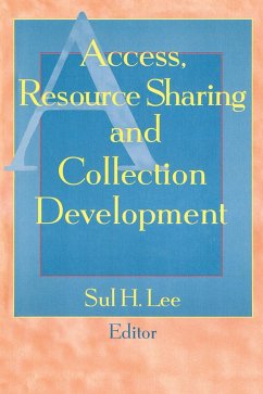 Access, Resource Sharing and Collection Development (eBook, ePUB) - Lee, Sul H