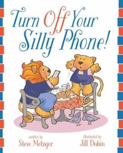 Turn Off Your Silly Phone! (eBook, ePUB) - Metzger, Steve