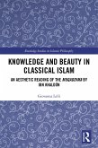 Knowledge and Beauty in Classical Islam (eBook, ePUB)