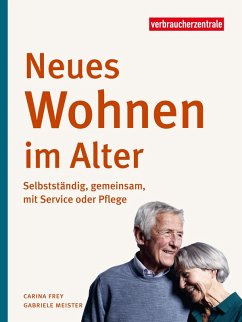 Neues Wohnen im Alter (eBook, PDF) - Frey, Carina; Meister, Gabriele